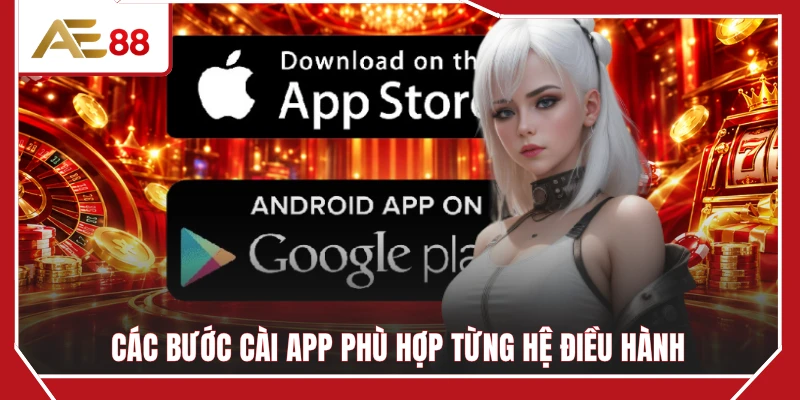 Các bước cài app phù hợp từng hệ điều hành