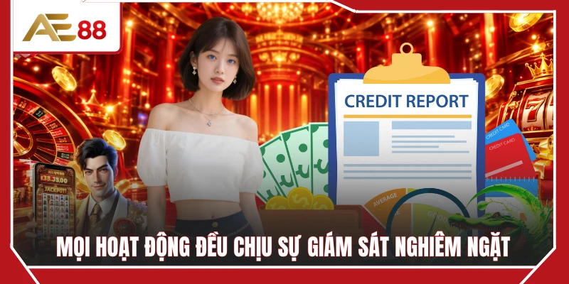 Mọi hoạt động đều chịu sự giám sát nghiêm ngặt