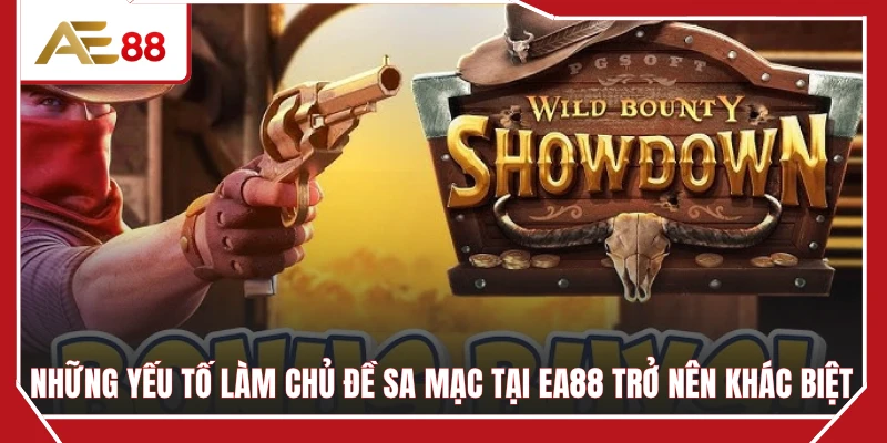 Những yếu tố làm chủ đề sa mạc tại EA88 trở nên khác biệt