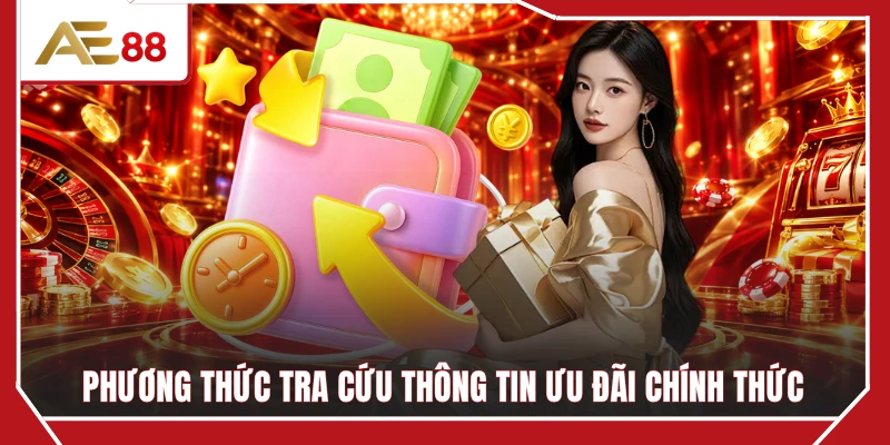 Phương thức tra cứu thông tin ưu đãi chính thức