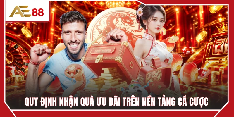 Quy định nhận quà ưu đãi trên nền tảng cá cược