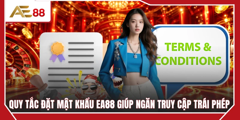 Quy tắc đặt mật khẩu EA88 giúp ngăn truy cập trái phép